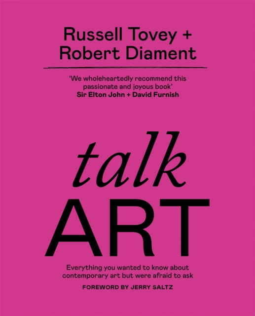 Talk Art : THE SUNDAY TIMES BESTSELLER Everything you wanted to know about contemporary art but were afraid to ask, Paperback / softback Book