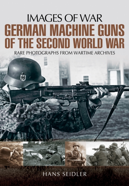 German Machine Guns of the Second World War, Paperback / softback Book