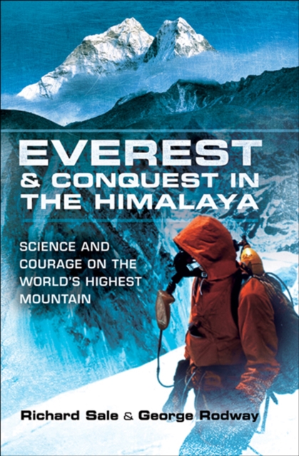 Everest & Conquest in the Himalaya : Science and Courage on the World's Highest Mountain, EPUB eBook