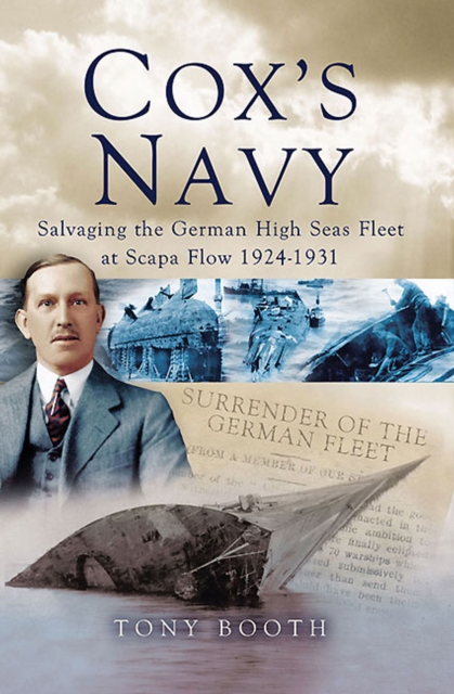 Cox's Navy : Salvaging the German High Seas Fleet at Scapa Flow, 1924-1931, EPUB eBook