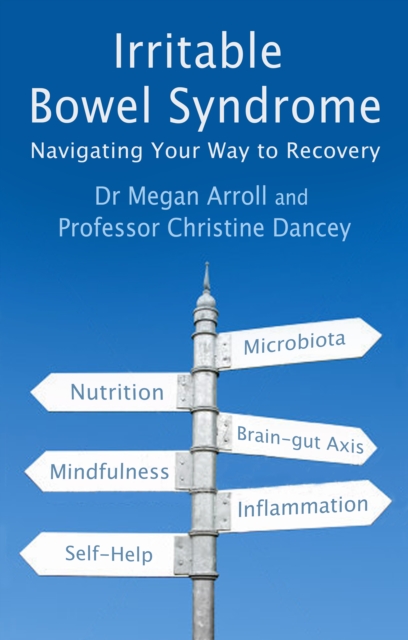 Irritable Bowel Syndrome : Navigating Your Way to Recovery, Paperback / softback Book