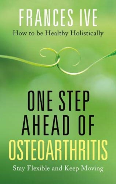 One Step Ahead of Osteoarthritis, Paperback / softback Book