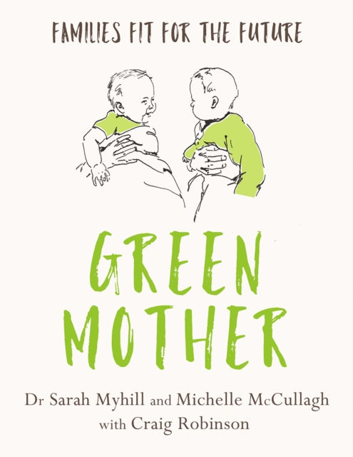Green Mother : Families fit for the future, Paperback / softback Book