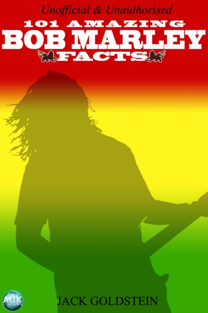 101 Amazing Bob Marley Facts, EPUB eBook