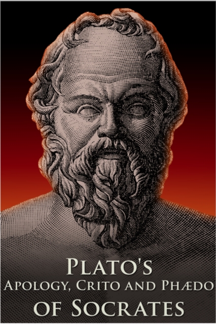 Apology, Crito and Phaedo of Socrates, EPUB eBook
