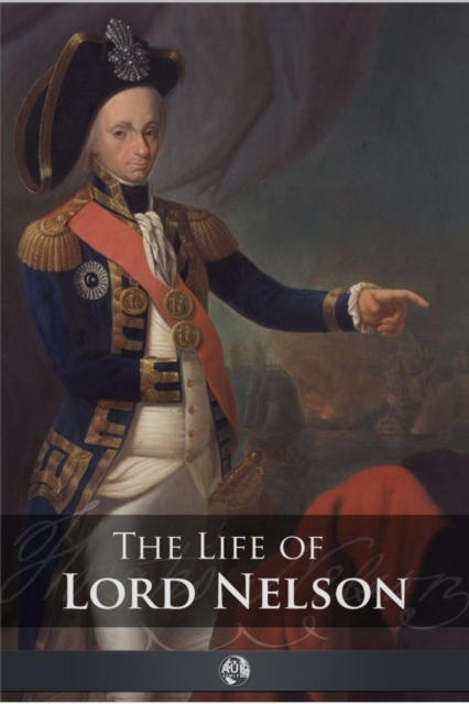 The Life of Lord Nelson, EPUB eBook