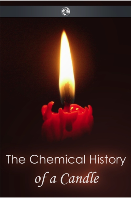 The Chemical History of a Candle, EPUB eBook
