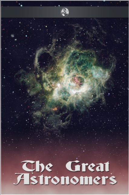 The Great Astronomers, EPUB eBook