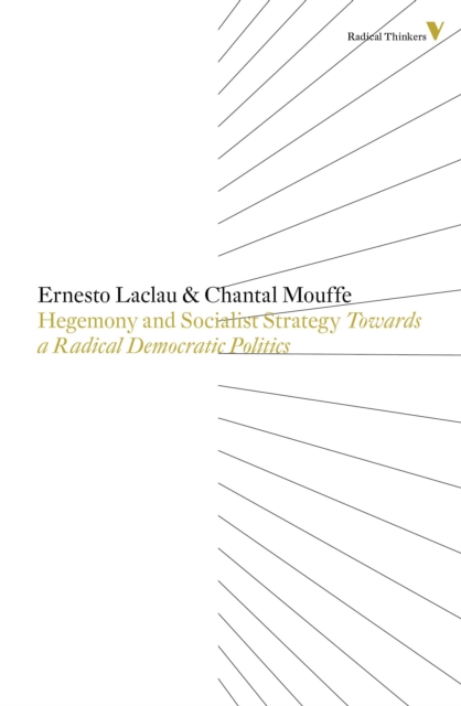 Hegemony and Socialist Strategy : Towards a Radical Democratic Politics, Paperback / softback Book