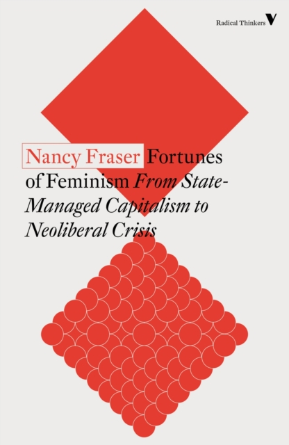 Fortunes of Feminism : From State-Managed Capitalism to Neoliberal Crisis, EPUB eBook