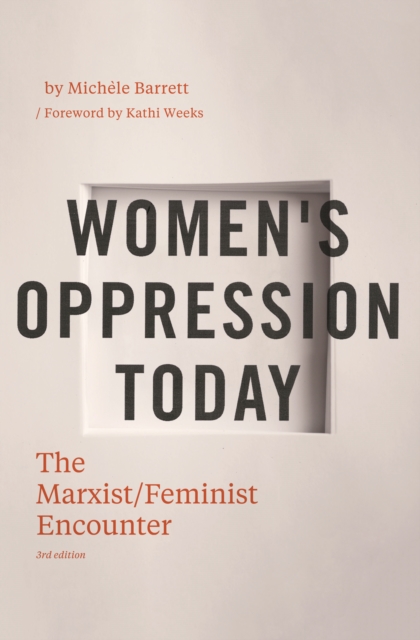 Women's Oppression Today : The Marxist/Feminist Encounter, EPUB eBook