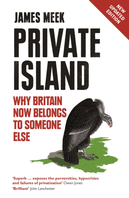 Private Island : Why Britain Now Belongs to Someone Else, EPUB eBook