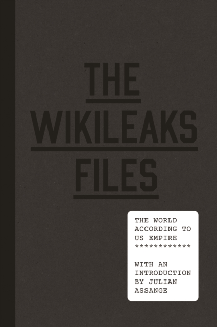 The WikiLeaks Files : The World According to US Empire, EPUB eBook