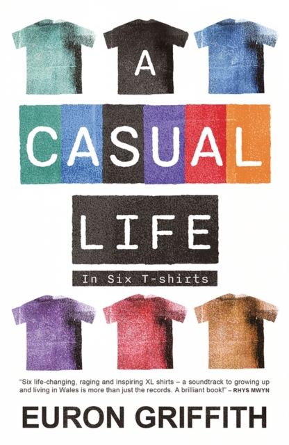 A Casual Life : In Six T-Shirts, Paperback / softback Book