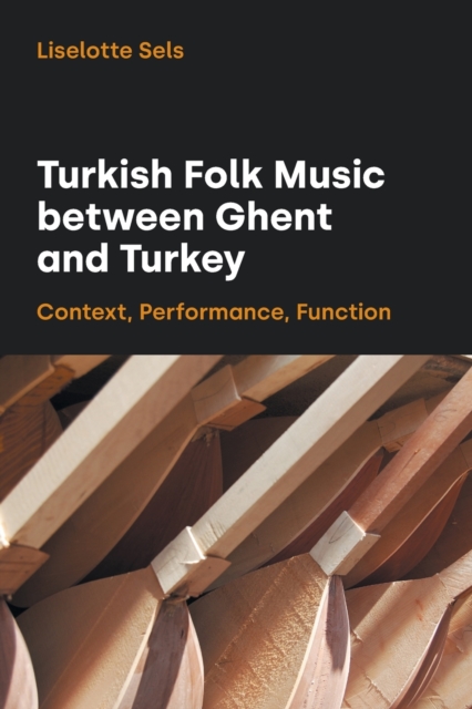 Turkish Folk Music between Ghent and Turkey, Paperback / softback Book