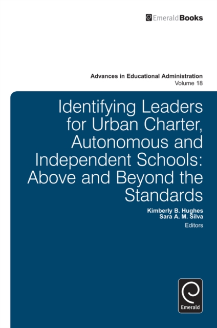 Identifying Leaders for Urban Charter, Autonomous and Independent Schools : Above and Beyond the Standards, EPUB eBook