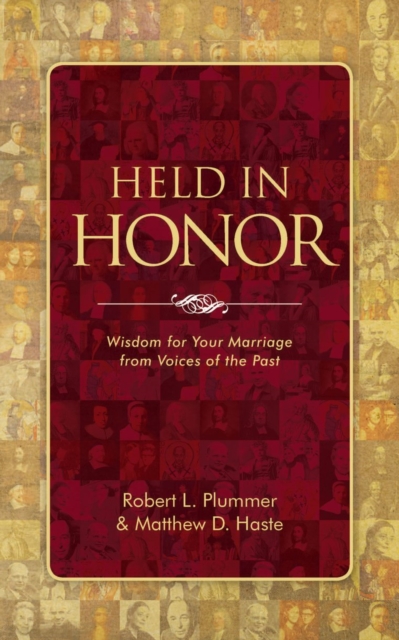 Held in Honor : Wisdom for Your Marriage from Voices of the Past, Paperback / softback Book