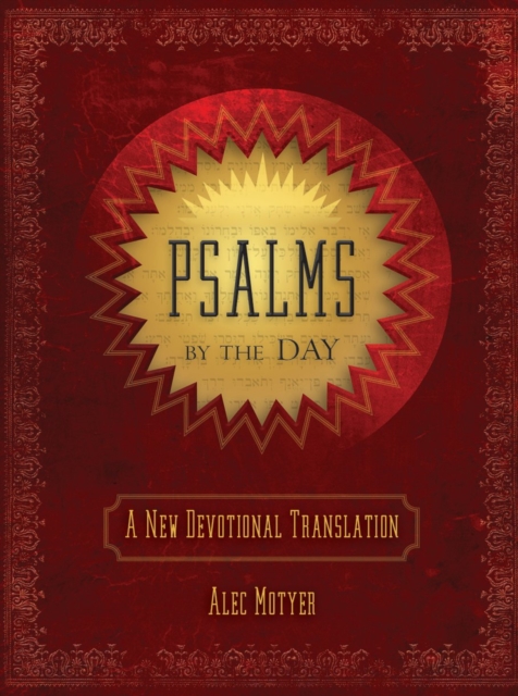 Psalms by the Day : A New Devotional Translation, Hardback Book