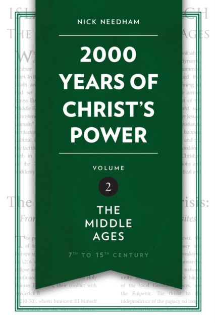 2,000 Years of Christ’s Power Vol. 2 : The Middle Ages, Hardback Book