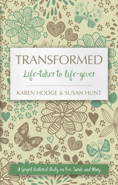 Transformed : Life-taker to Life-giver, Paperback / softback Book