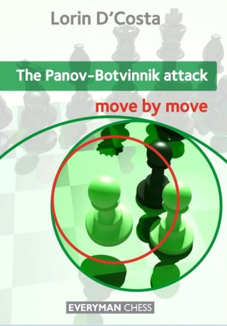 The Panov-Botvinnik Attack: Move by Move, Paperback Book