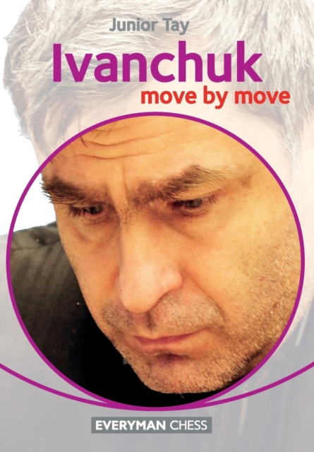 Ivanchuk : Move by Move, Paperback / softback Book