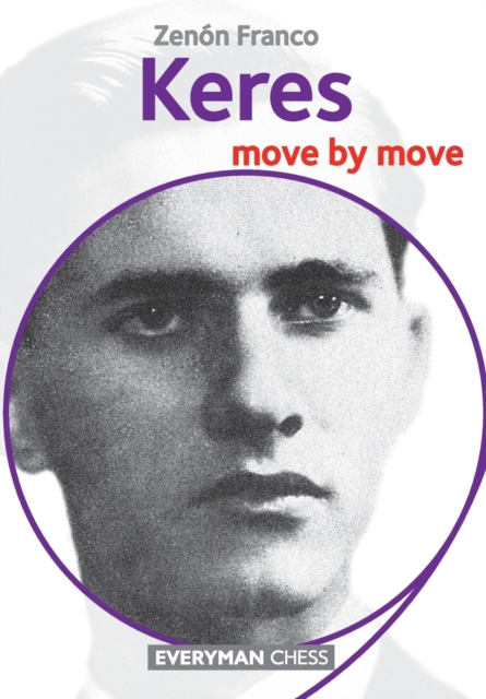 Keres : Move by Move, Paperback / softback Book