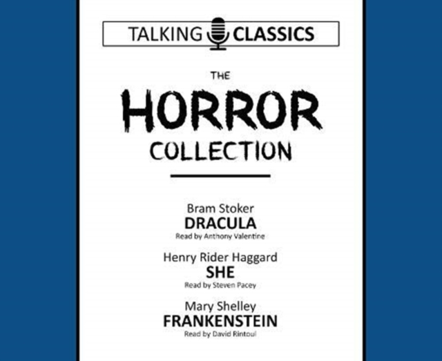 The Horror Collection : Dracula / She / Frankenstein, CD-Audio Book