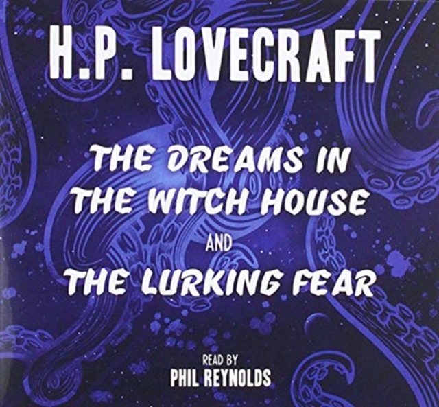 The Dreams in the Witch House & The Lurking Fear, CD-Audio Book