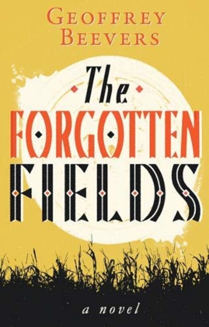 The Forgotten Fields, Paperback / softback Book