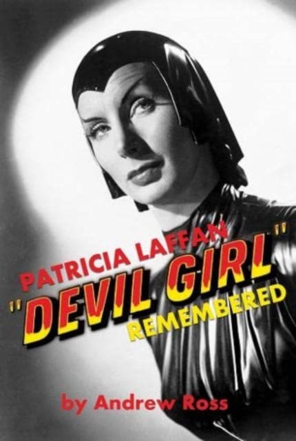 Patricia Laffan : 'Devil Girl' Remembered, Paperback / softback Book