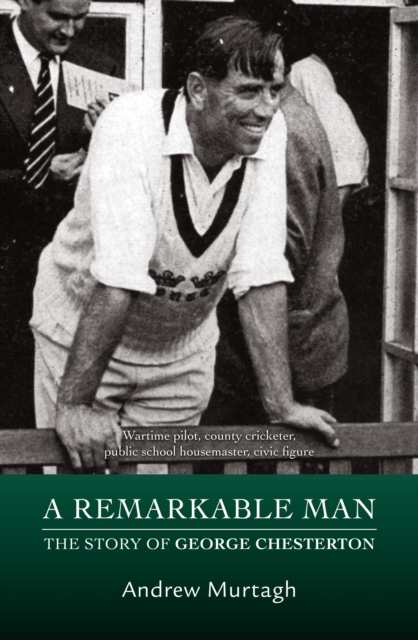 A Remarkable Man : The Story of George Chesterton, EPUB eBook