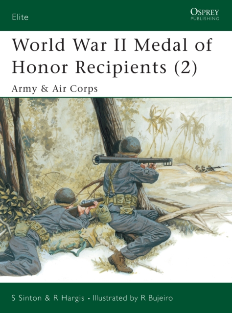 World War II Medal of Honor Recipients (2) : Army & Air Corps, EPUB eBook