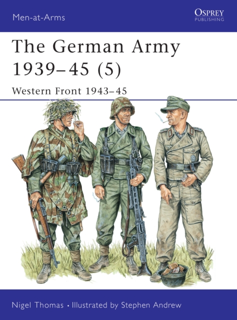 The German Army 1939 45 (5) : Western Front 1943 45, PDF eBook