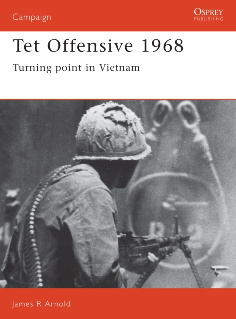 Tet Offensive 1968 : Turning Point in Vietnam, EPUB eBook