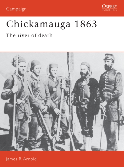 Chickamauga 1863 : The River of Death, EPUB eBook