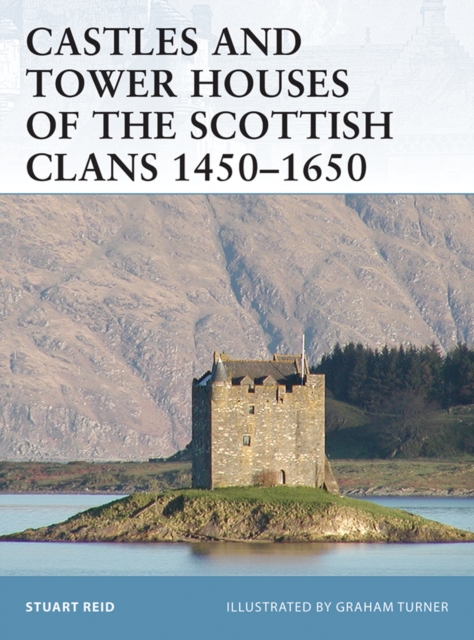 Castles and Tower Houses of the Scottish Clans 1450 1650, EPUB eBook