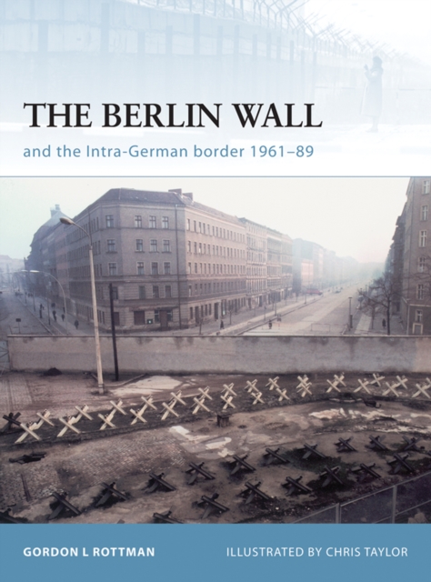 The Berlin Wall and the Intra-German Border 1961-89, EPUB eBook