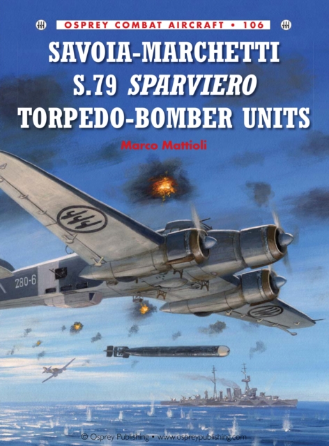 Savoia-Marchetti S.79 Sparviero Torpedo-Bomber Units, EPUB eBook