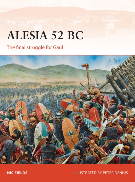 Alesia 52 BC : The Final Struggle for Gaul, EPUB eBook