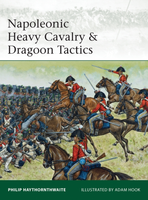 Napoleonic Heavy Cavalry & Dragoon Tactics, EPUB eBook