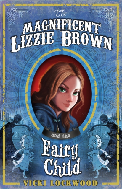 The Magnificent Lizzie Brown and the Fairy Child, EPUB eBook