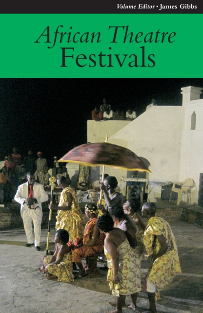 African Theatre 11: Festivals, PDF eBook