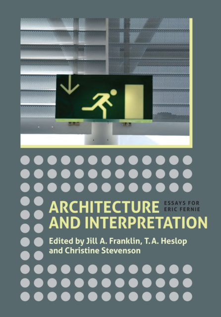 Architecture and Interpretation : Essays for Eric Fernie, PDF eBook