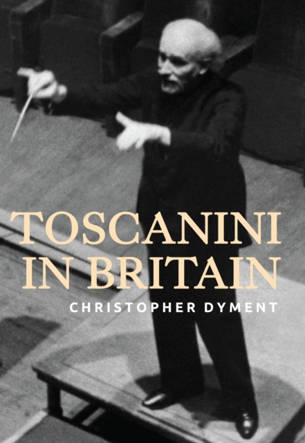 Toscanini in Britain, PDF eBook