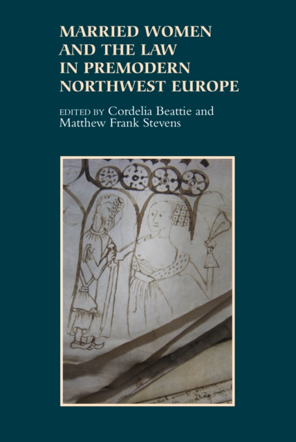 Married Women and the Law in Premodern Northwest Europe, PDF eBook