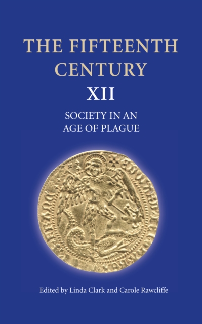 The Fifteenth Century XII : Society in an Age of Plague, PDF eBook