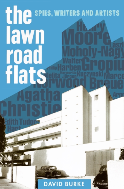 The Lawn Road Flats : Spies, Writers and Artists, PDF eBook