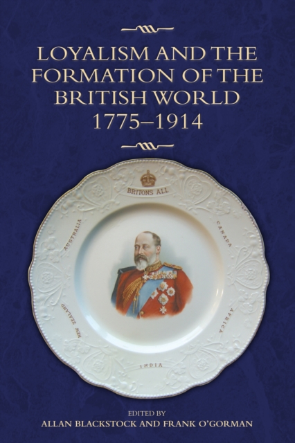 Loyalism and the Formation of the British World, 1775-1914, PDF eBook