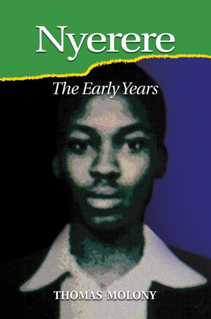 Nyerere : The Early Years, EPUB eBook